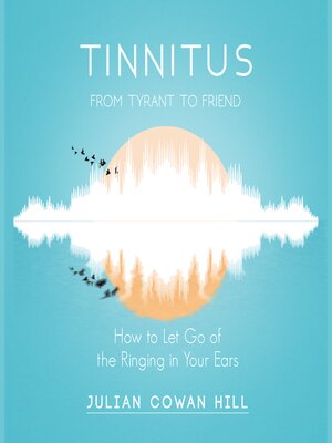 cover image of Tinnitus, from Tyrant to Friend